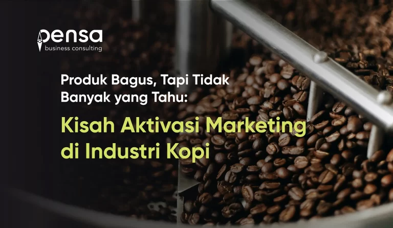 Produk Bagus, Tapi Tidak Banyak yang Tahu Kisah Ktivasi Marketing di Industri Kopi